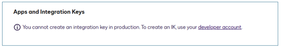 Apps and Integration Keys lcoked in Production. Prompt to use Developer account.