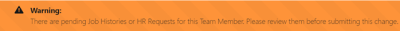 Screenshot: Warning message about pending job history entries or HR requests