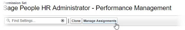 Screenshot of Manage Assignments button for Sage People HR Administrator - Performance Management permission set