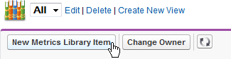 Screenshot: New Metrics Library item button