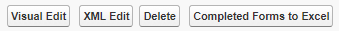 Screenshot: form definition details page options: visual edit, XML edit, delete, completed forms to Excel