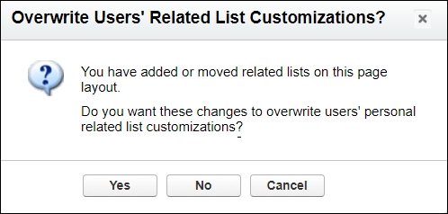 Screenshot: Overwrite Users' Related List Customizations? prompt