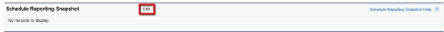 Screenshot: Selecting Edit for Schedule Reporting Snapshot